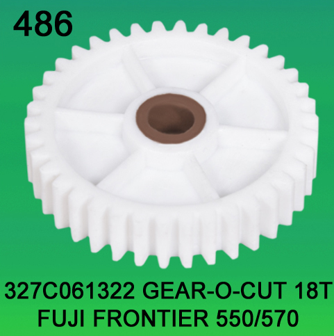 327C061322 Gear Teeth-18 O-Cut for Fuji Frontier 550, 570