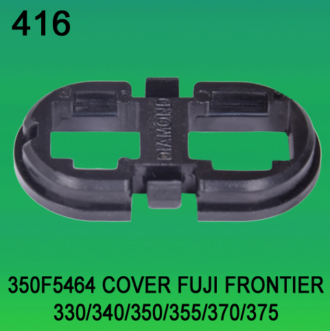 350F5464 Cover for Fuji Frontier 330, 340, 350, 355, 370, 375
